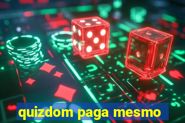 quizdom paga mesmo