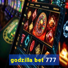 godzilla bet 777