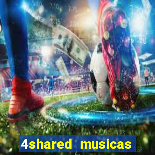 4shared musicas para baixar