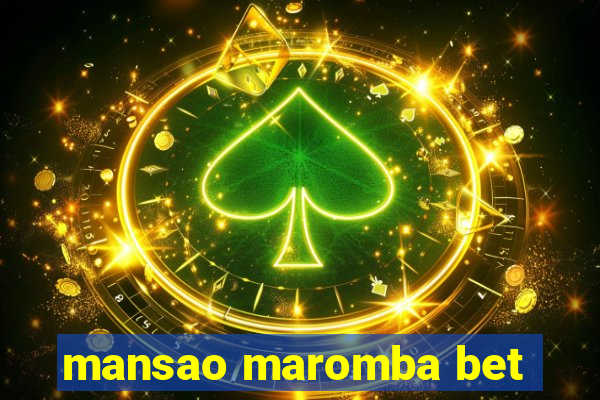 mansao maromba bet