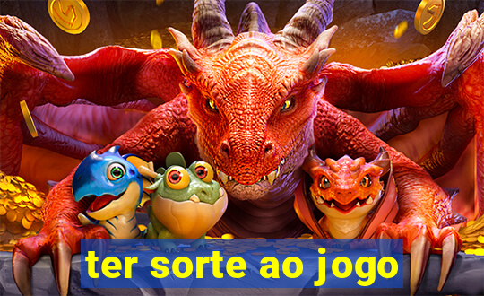 ter sorte ao jogo