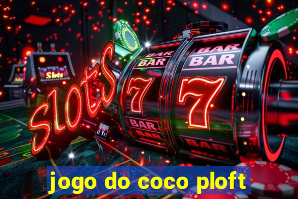 jogo do coco ploft