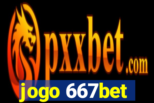 jogo 667bet