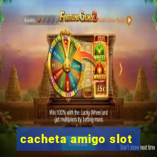 cacheta amigo slot