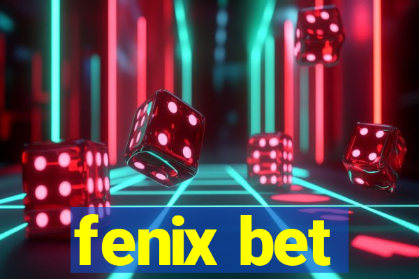 fenix bet