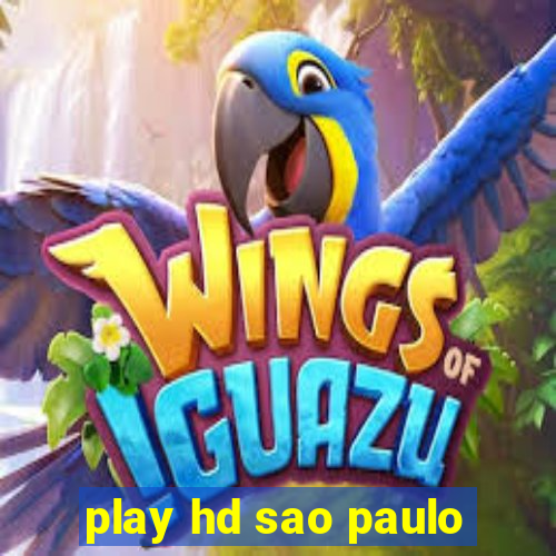 play hd sao paulo