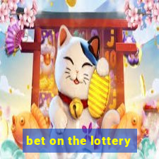 bet on the lottery