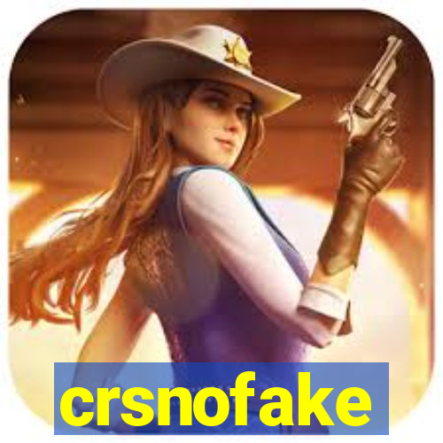 crsnofake