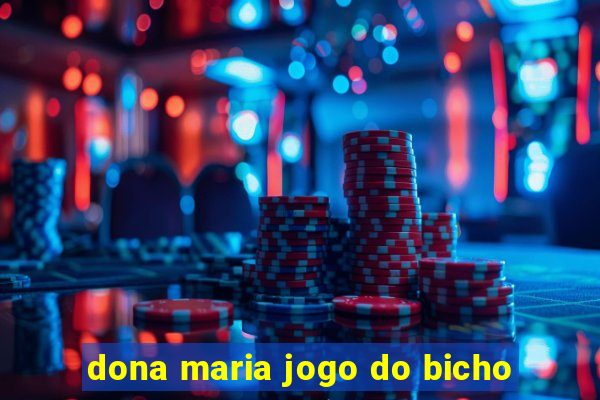 dona maria jogo do bicho