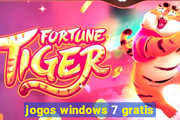 jogos windows 7 gratis