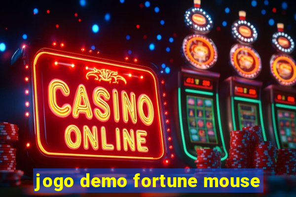 jogo demo fortune mouse