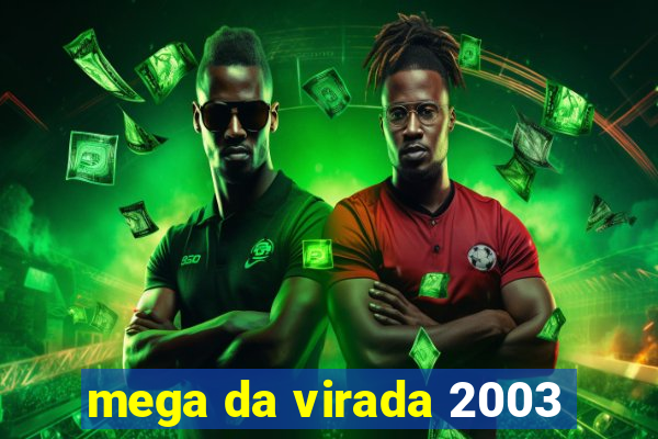 mega da virada 2003