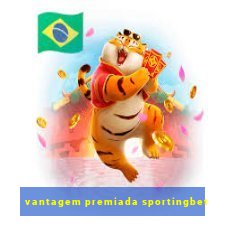 vantagem premiada sportingbet