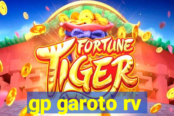 gp garoto rv