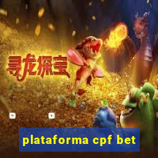 plataforma cpf bet