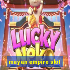 mayan empire slot