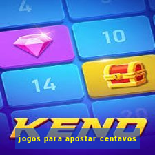 jogos para apostar centavos