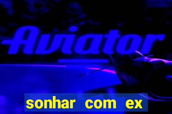 sonhar com ex colega de trabalho