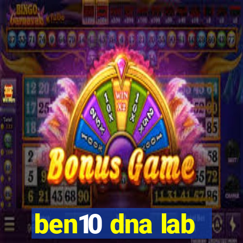 ben10 dna lab