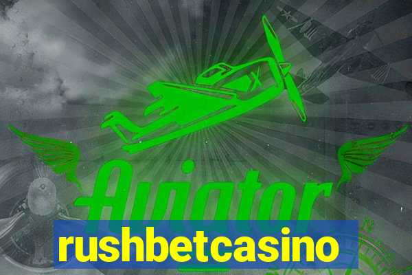 rushbetcasino