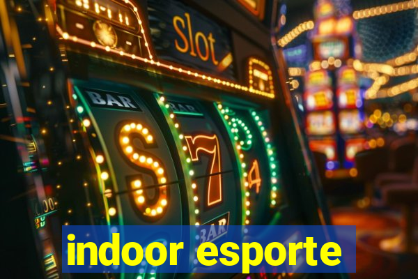 indoor esporte