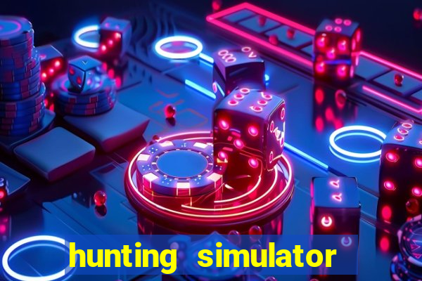 hunting simulator 4x4 dinheiro infinito download