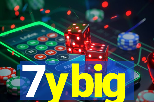 7ybig