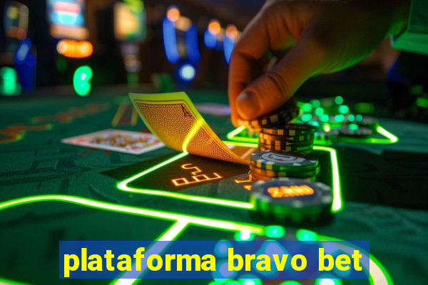 plataforma bravo bet