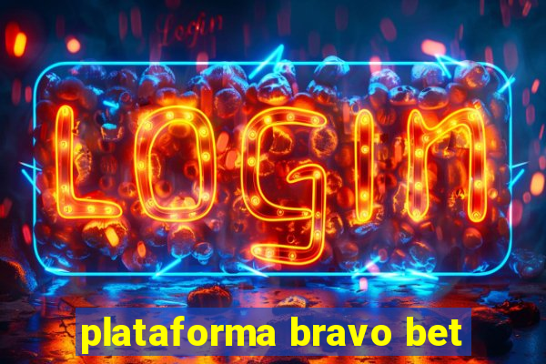 plataforma bravo bet