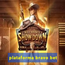 plataforma bravo bet