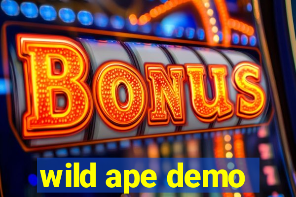 wild ape demo