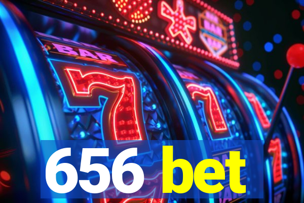 656 bet