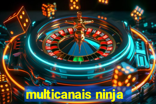 multicanais ninja