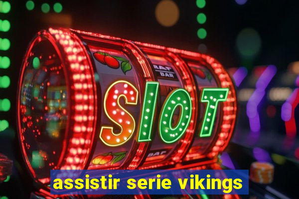 assistir serie vikings