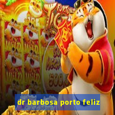 dr barbosa porto feliz