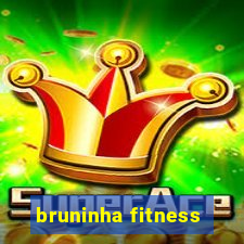 bruninha fitness