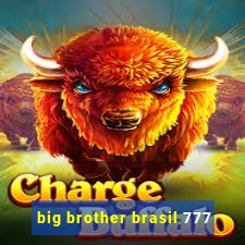 big brother brasil 777