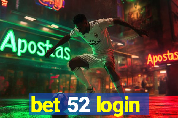 bet 52 login