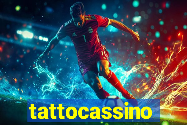 tattocassino