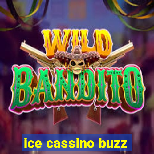 ice cassino buzz