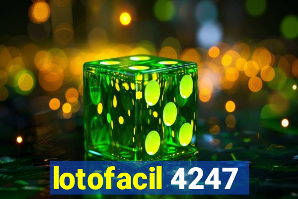 lotofacil 4247