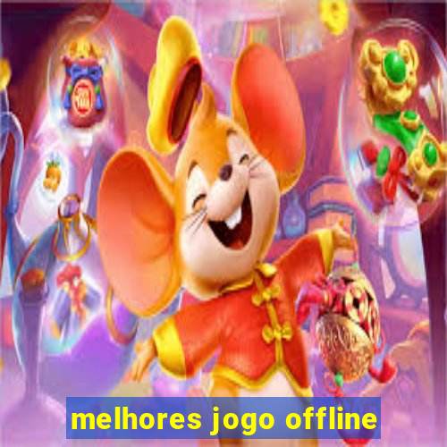 melhores jogo offline