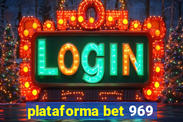 plataforma bet 969