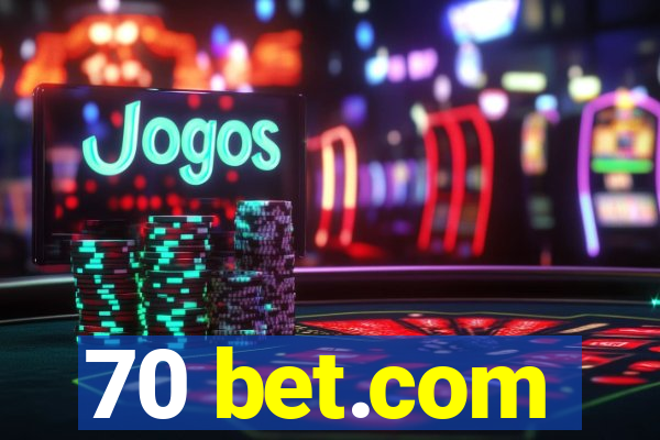 70 bet.com