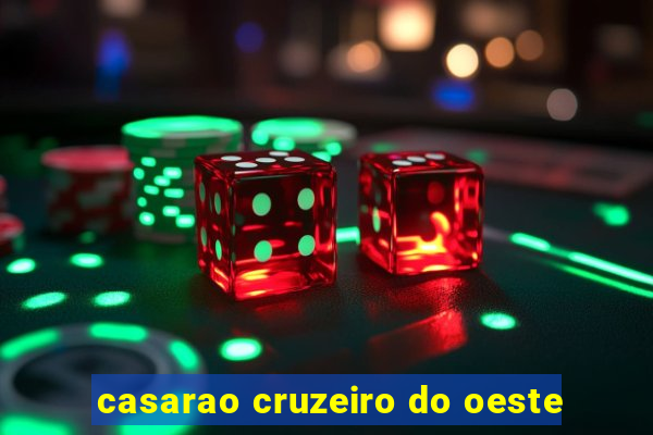 casarao cruzeiro do oeste