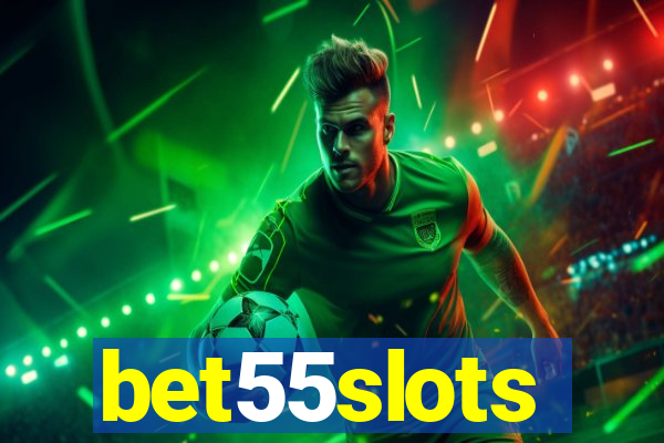 bet55slots