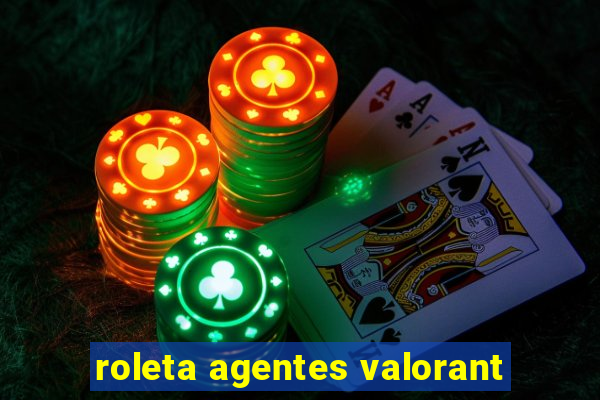 roleta agentes valorant