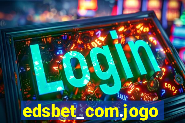 edsbet_com.jogos.app