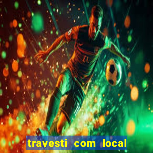 travesti com local em santos