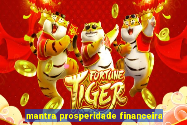 mantra prosperidade financeira